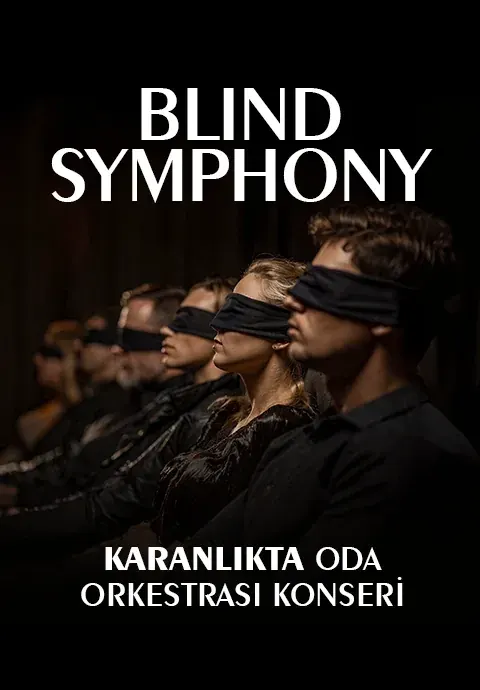 کنسرت Blind Symphony - Karanlıkta Oda Orkestrası Konseri در ازمیر در Ahmed Adnan Saygun Sanat Merkezi